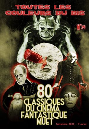Toutes les Couleurs du Bis 14 80 classiques du cinema fantastique muet